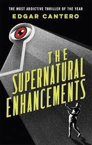 SUPERNATURAL ENHANCEMENTS, THE | 9780091956479 | EDGAR CANTERO