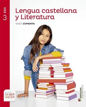 LENGUA Y LITERATURA CASTELLANA (SERIE COMENTA) 3 ESO | 9788490476932 | VARIOS AUTORES