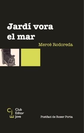 JARDI VORA EL MAR | 9788473291224 | Rodoreda, Mercè