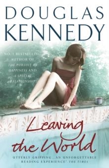 LEAVING THE WORLD | 9780099509684 | DOUGLAS KENNEDY