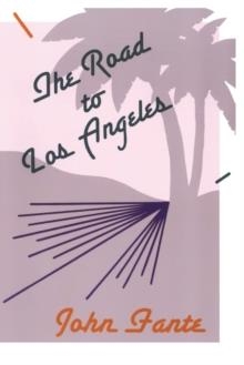 ROAD TO LOS ANGELES, THE | 9780876856499 | JOHN FANTE