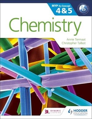 CHEMISTRY FOR THE IB MYP 4 & 5 | 9781471841767 | ANNIE TERMAAT