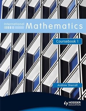 INTERNATIONAL MATHEMATICS 1 SB | 9780340967423 | ANDREW SHERRATT