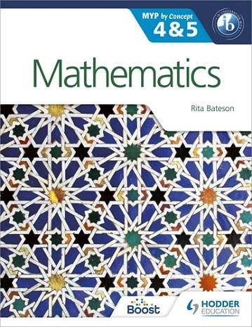 MATHEMATICS FOR THE IB MYP 4 & 5 | 9781471841521 | RITA BATESON