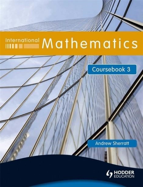 INTERNATIONAL MATHEMATICS 3 SB | 9780340967447 | ANDREW SHERRATT