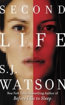 SECOND LIFE | 9780062432629 | S J WATSON