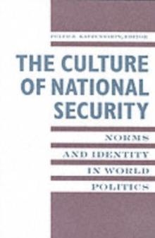 CULTURE OF NATIONAL SECURITY | 9780231104692 | PETER J KATZENSTEIN