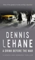 A DRINK BEFORE THE WAR | 9780553818222 | DENNIS LEHANE