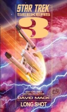 STAR TREK: SEEKERS #3: LONG SHOT | 9781476753096 | DAVID MACK