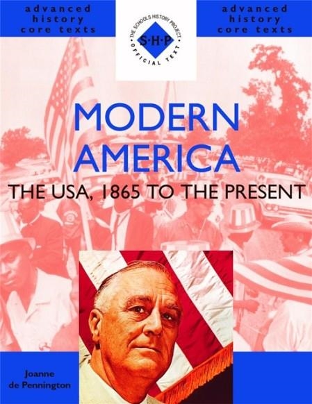 SAH ADVANCED H CTEXTS MODERN AMERICA 1865 | 9780719577444 | JOANNE DE PENNINGTON