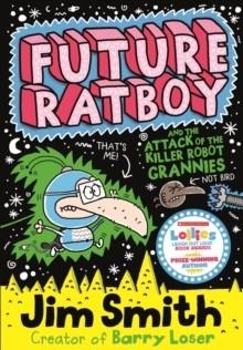 FUTURE RATBOY 1 | 9781405269131 | JIM SMITH