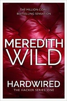 HARDWIRED: THE HACKER SERIES BOOK 1 | 9780552172493 | MEREDITH WILD