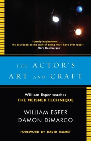 THE ACTOR'S ART AND CRAFT | 9780307279262 | WILLIAM ESPER/DAMON DIMARCO