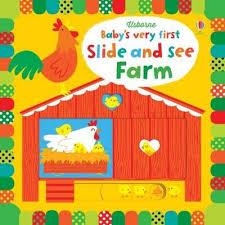 BABY'S VERY FIRST SLIDE AND SEE FARM | 9781409581277 | FIONA WATT