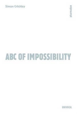 THE ABC OF IMPOSSIBILITY | 9781937561499 | SIMON CRITCHLEY