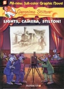 LIGHTS CAMERA STILTON! GRAPHIC NOVELS #16 | 9781629912080 | GERONIMO STILTON