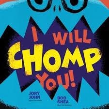 I WILL CHOMP YOU! | 9780385389860 | JORY JOHN