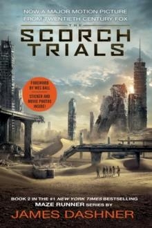THE SCORCH TRIALS (FILM) MAZE RUNNER 2 | 9780553538410 | JAMES DASHNER