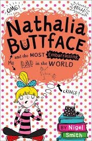 NATALIA BUTTFACE AND THE MOST EMBARRASSING DAD | 9780007545216 | NIGEL SMITH