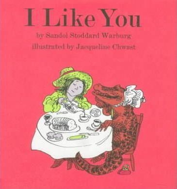 I LIKE YOU | 9780395071762 | SANDOL STODDARD WARBURG