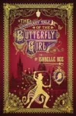 THE CONTRARY TALE OF THE BUTTERFLY GIRL | 9780857664440 | ISHBELLE BEE