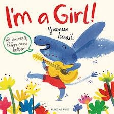 I'M A GIRL! | 9781408857007 | YASMEEN ISMAIL
