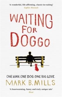 WAITING FOR DOGGO | 9781472218339 | MARK B MILLS