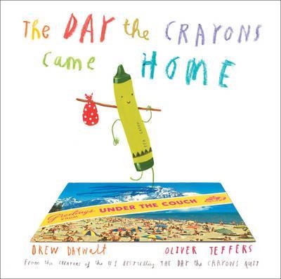 THE DAY THE CRAYONS CAME HOME HB | 9780008124434 | DREW DAYWALT AND OLIVER JEFFERS
