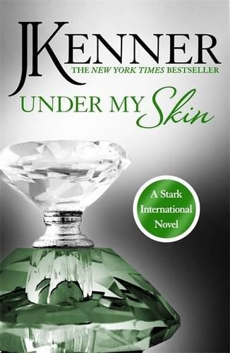 UNDER MY SKIN: STARK INTERNATIONAL 3 | 9781472226334 | J KENNER