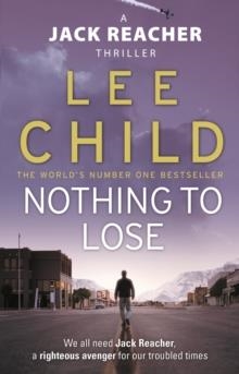 NOTHING TO LOSE | 9780553824414 | LEE CHILD