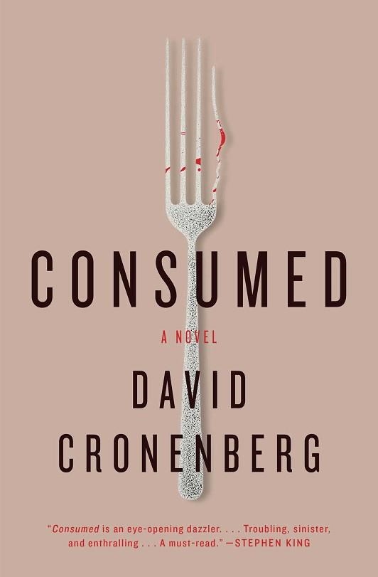 CONSUMED | 9781416596141 | DAVID CRONENBERG