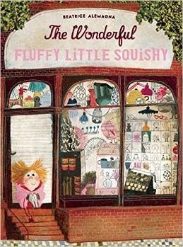 WONDERFUL FLUFF LITTLE SQUISHY, THE | 9781592701803 | BEATRICE ALEMAGNA