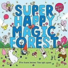 SUPER HAPPY MAGIC FOREST | 9780192742957 | MATTY LONG