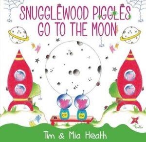 SNUGGLEWOOD PIGGLES GO TO THE MOON | 9780993371400 | VARIS AUTORS