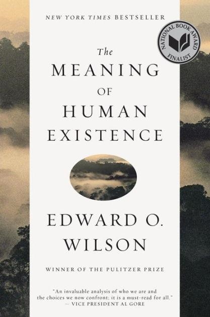 THE MEANING OF HUMAN EXISTENCE | 9781631491146 | EDWARD O. WILSON