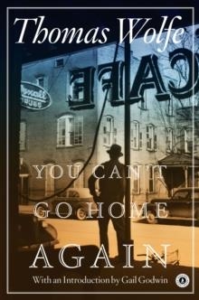 YOU CAN'T GO HOME | 9781451650495 | THOMAS WOLFE