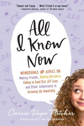 ALL I KNOW NOW | 9781615192946 | CARRIE HOPE FLETCHER
