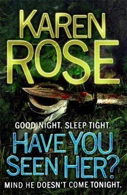 HAVE YOU SEEN HER | 9780755371181 | KAREN ROSE