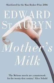 MOTHER'S MILK | 9781447203025 | EDWARD ST AUBYN