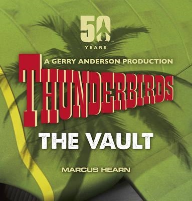 THUNDERBIRDS: THE VAULT | 9780753556351 | MARCUS HEARNE
