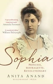 SOPHIA: PRINCESS, SUFFRAGETTE, REVOLUTIONARY | 9781408835470 | ANITA ANAND