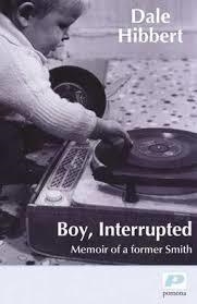 BOY, INTERRUPTED: MEMOIR OF A FORMER SMITH | 9781904590309 | DALE HIBBERT
