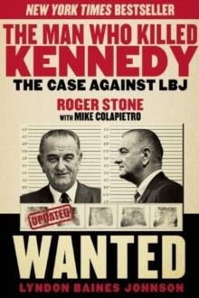 MAN WHO KILLED KENNEDY, THE | 9781629144894 | ROGER STONE