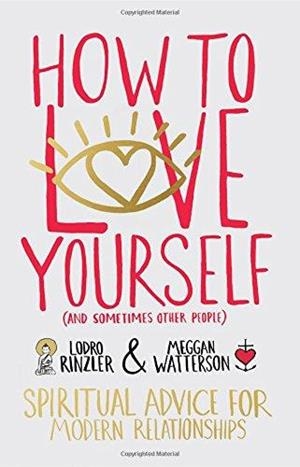 HOW TO LOVE YOURSELF | 9781781803028 | LODRO RINZLER