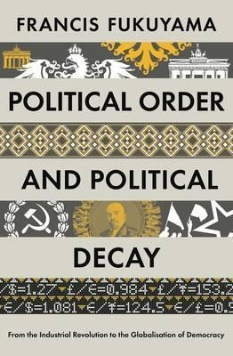 POLITICAL ORDER AND POLITICAL DECAY | 9781846684371 | FRANCIS FUKUYAMA