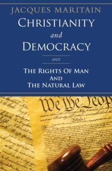 CHRISTIANITY AND DEMOCRACY AND THE RIGHTS OF MAN | 9781586176006 | JACQUES MARITAIN
