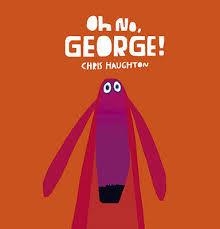 OH NO, GEORGE! | 9781406357912 | CHRIS HAUGHTON