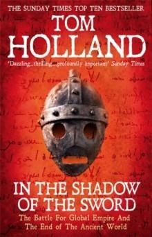 IN THE SHADOW OF THE SWORD | 9780349122359 | TOM HOLLAND