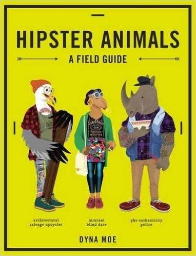 HIPSTER ANIMALS | 9781607747918 | DYNA MOE