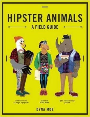 HIPSTER ANIMALS | 9781607747918 | DYNA MOE